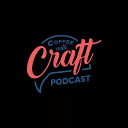 Coffee With Craft Podcast artwork