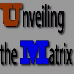 Unveiling the Matrix Podcast artwork