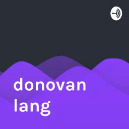 donovan lang Podcast artwork