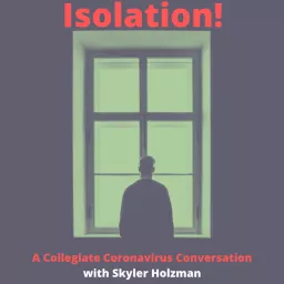 Isolation! A Collegiate Coronavirus Conversation Podcast artwork