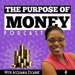 The Purpose of Money Podcast artwork