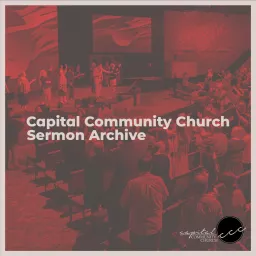 Capital Community Church Sermon Archive