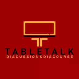 TableTalk: Discussion & Discourse Podcast artwork