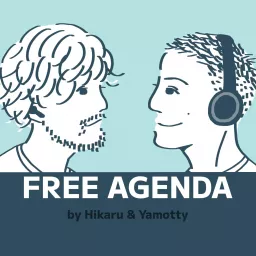 Free Agenda By Hikaru Yamotty Podcast Addict