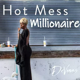 Hot Mess Millionaire