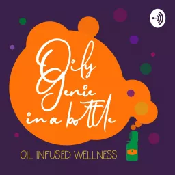 Oily Genie in a bottle Podcast artwork