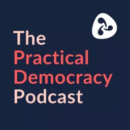 The Practical Democracy Podcast artwork