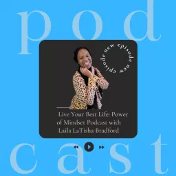 Living your best life! Power of Mindset! Podcast artwork