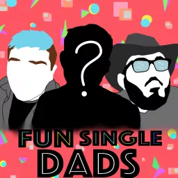 Fun Single Dads Podcast artwork