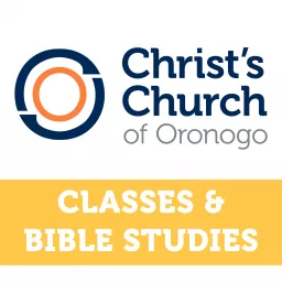 Christ's Church of Oronogo Classes & Bible Studies Podcast artwork