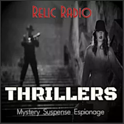 Relic Radio Thrillers (Old Time Radio) Podcast artwork