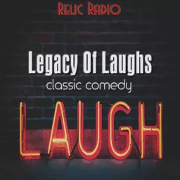 A Legacy Of Laughs (Old Time Radio) Podcast artwork