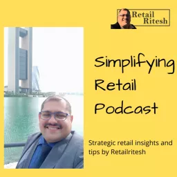 Retailritesh Simplifying Retail Podcast artwork