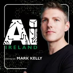 AI Ireland with Mark Kelly Podcast artwork