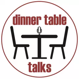 Dinner Table Talks Podcast artwork