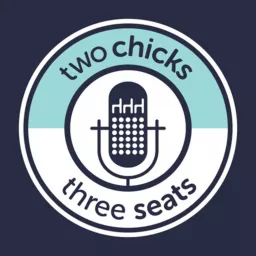 Two Chicks, Three Seats: The Event Manager's Guide to Industry Trends Podcast artwork