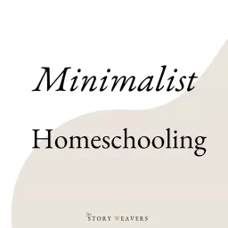 Minimalist Homeschooling Podcast artwork