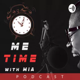 “Me Time” with Mia Podcast artwork