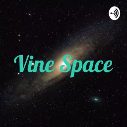 Vine Space Podcast artwork