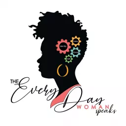 The Everyday Woman Speaks Podcast artwork
