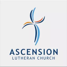 Sermon Messages from Ascension Lutheran Church