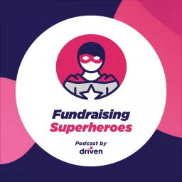 Fundraising Superheroes Podcast artwork
