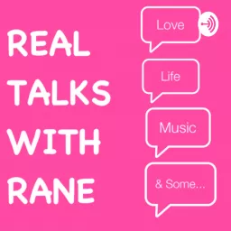 Real Talks With Rane Podcast artwork