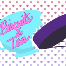 Biscuits and Tea Podcast artwork