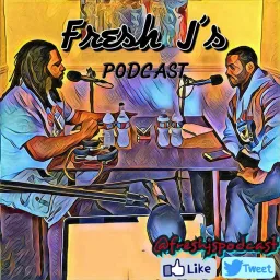 The Fresh J's Podcast artwork