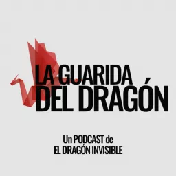 La Guarida del Dragón Podcast artwork