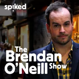 The Brendan O'Neill Show Podcast artwork