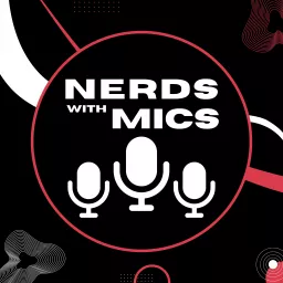 Nerds with Mics