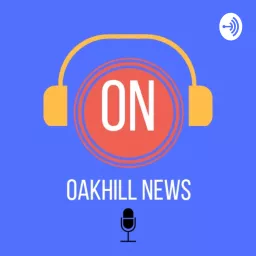 ON - Oakhill News Podcast artwork