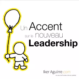 Un Accent sur le Nouveau Leadership Podcast artwork