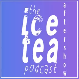 Spiraling: The Ice Tea Aftershow