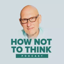 How Not To Think Podcast artwork