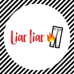 Liar Liar Podcast artwork