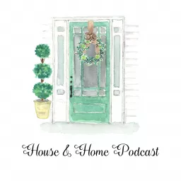 House and Home Podcast artwork