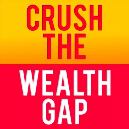 Crush The Wealth Gap