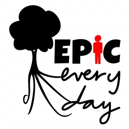 Epic Every Day Podcast artwork