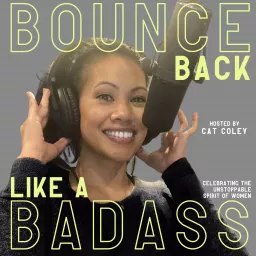 Bounce Back Like A Badass! with Cat Coley