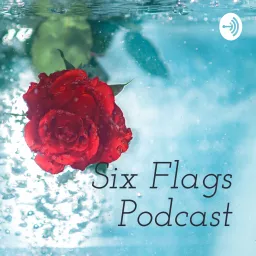 Six Flags Podcast artwork