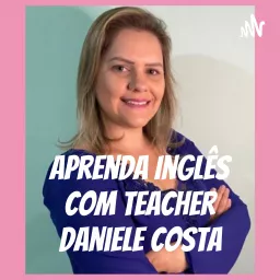 Aprenda Inglês Com Teacher Daniele Costa