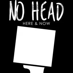 No Head Podcast artwork