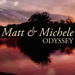 Matt & Michele Odyssey Podcast artwork