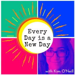 Every Day is a New Day Podcast artwork