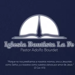 Iglesia Bautista La Fe De Lenoir City, TN Podcast artwork