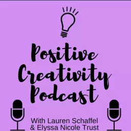 Positive Creativity Podcast