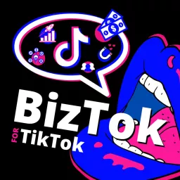 BizTok for TikTok Podcast artwork