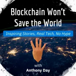 Blockchain Won't Save the World Podcast artwork